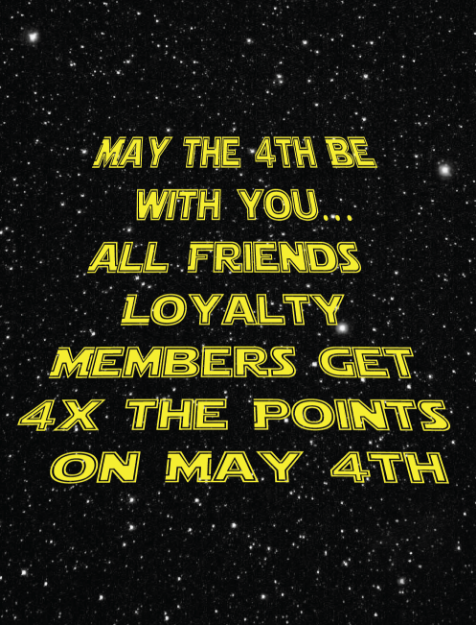 Picture of May the 4th be with you! 4X the Points, 24hrs Only
